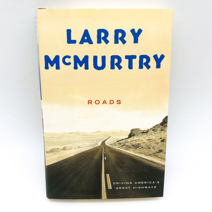 Roads Hardcover Larry McMurtry 2000 Automobile Travel Journey USA 1st Edition 1