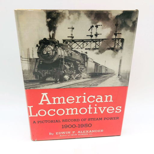 American Locomotives Hardcover Edwin P. Alexander 1950 Timken Roller Bearing 1