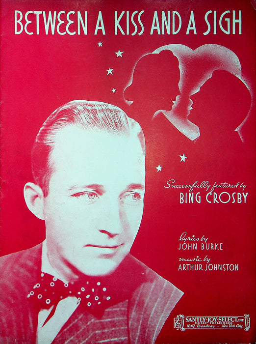 Bing Crosby Sheet Music Between A Kiss And A Sigh 1938 John Burke Arthur Johnsto 1