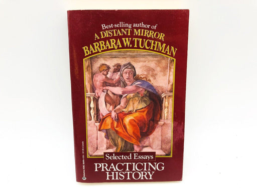 Practicing History Trade Paperback Barbara W Tuchman 1982 Selected Essays 20th 1