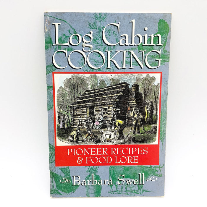 Log Cabin Cooking Paperback Barbara Swell 1996 Pioneer Recipes Food Lore 1