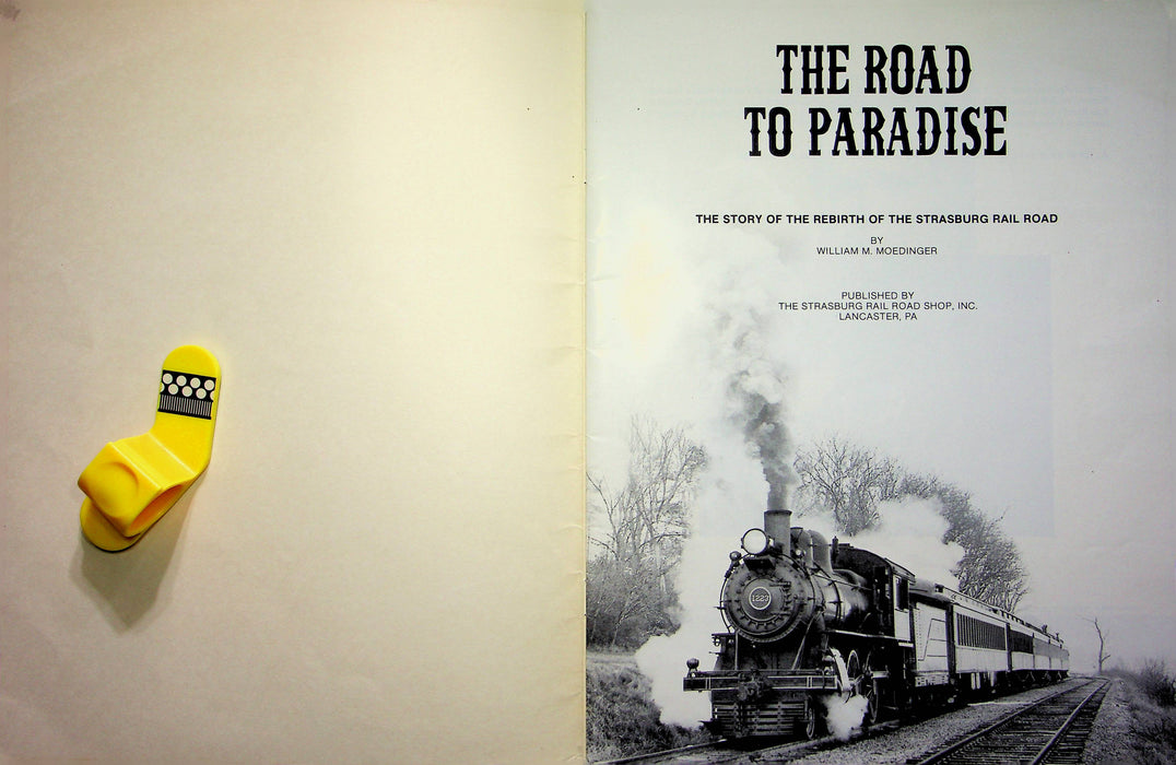 The Road to Paradise William Moedinger Rebirth Strasburg Railroad 1983 Lancaster