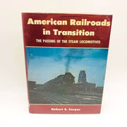 American Railroads In Transition Hardcover Robert S. Carper 1968 1st Edition 1