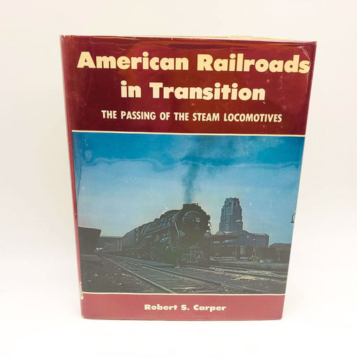 American Railroads In Transition Hardcover Robert S. Carper 1968 1st Edition 1