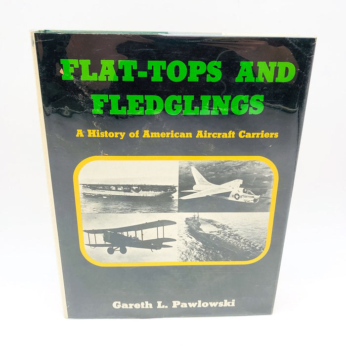 Flat Tops And Fledglings Hardcover Gareth Pawlowski 1971 1st Edition US Navy 1