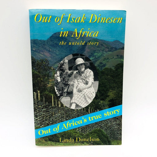 Out of Isak Dinesen In Africa Paperback Linda Donelson 1995 Biography Homes 1