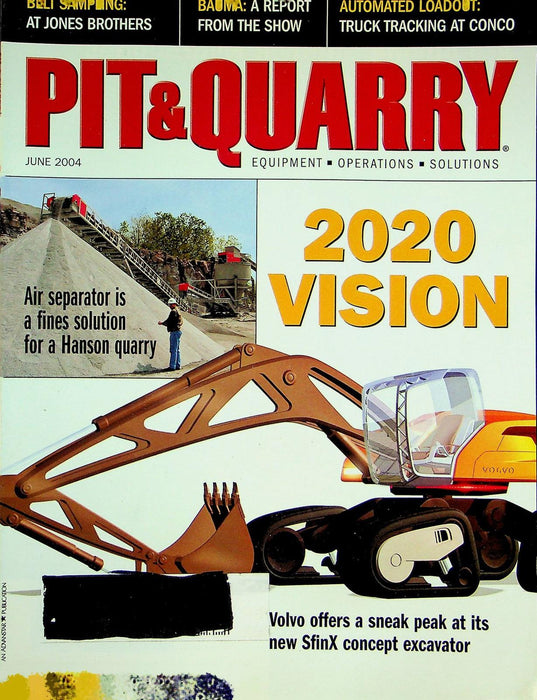 Pit&Quarry Magazine June 2004 Vol 96 # 12 2020 Vision