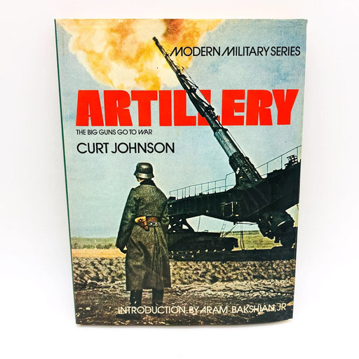 Artillery Hardcover Curt Johnson 1975 Big Guns Go To War WW1 WW2 1st Edition 1