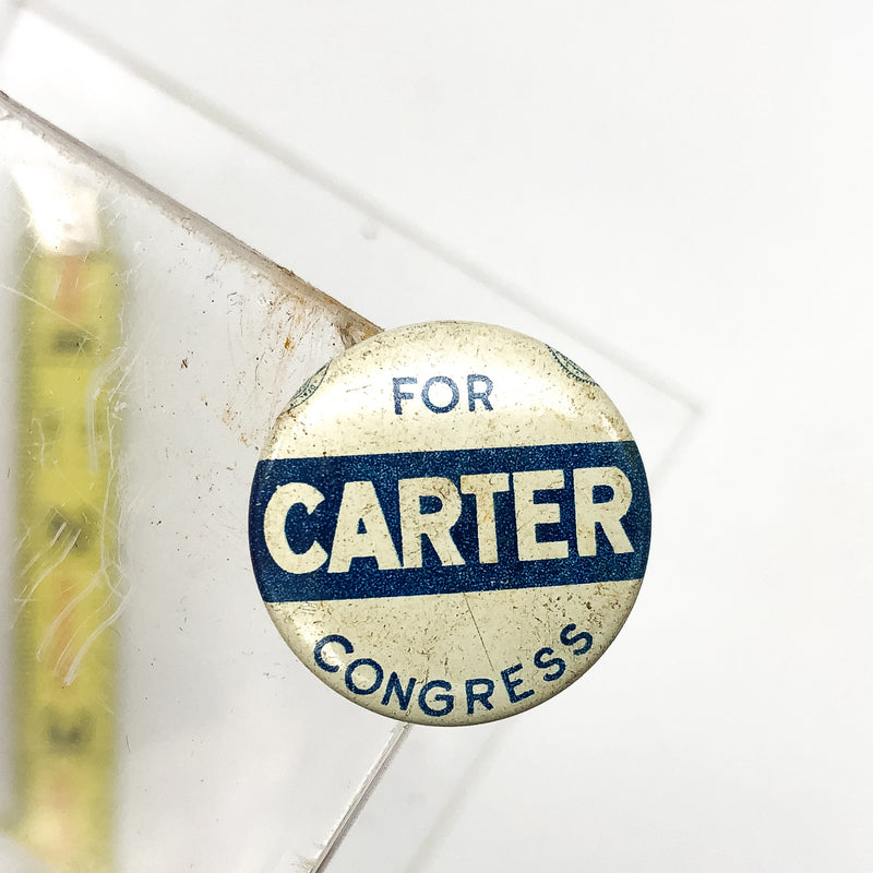 Vintage Carter for Congress Pinback Button Political Campaign Labor Union Stamp