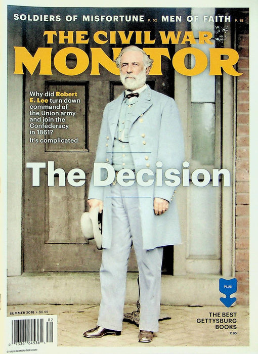 Civil War Monitor Magazine Summer 2018 General Lee Turned Down Command of Union