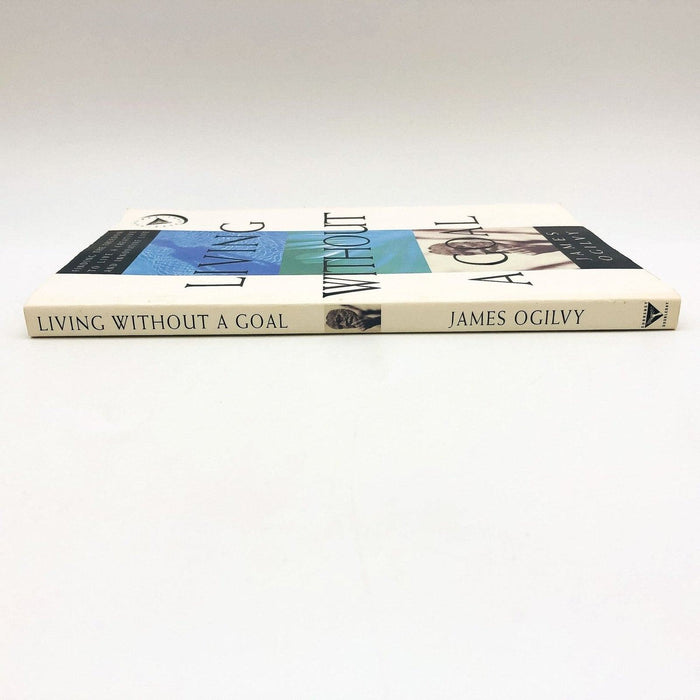 Living Without A Goal Paperback James Ogilvy 1995 Self Actualization Creative 3