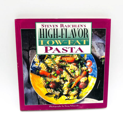 High Flavor Low Fat Pasta HC Steven Raichlen 1996 Recipe Cookbook 1st Edition 1