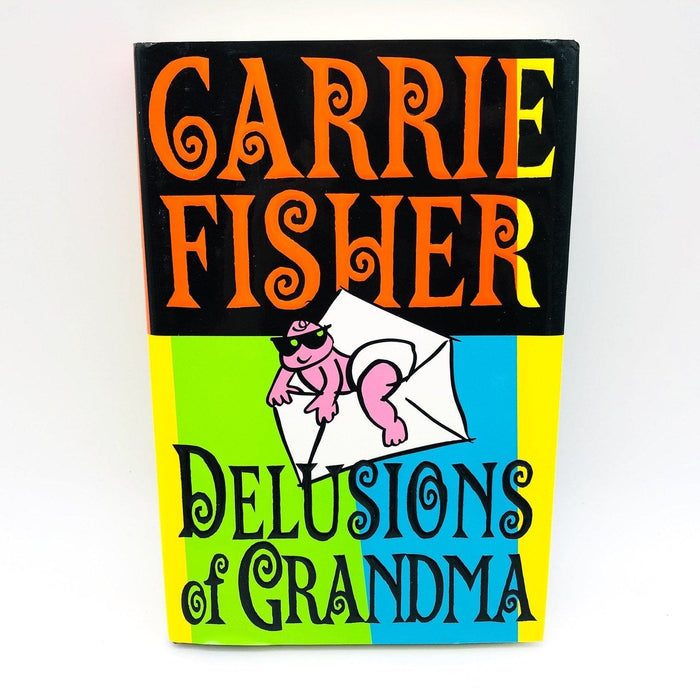 Delusions of Grandma Hardcover Carrie Fisher 1994 Actress Hollywood Pregnant 1