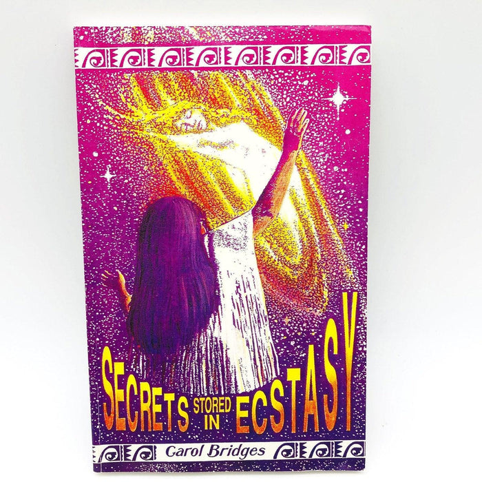 Secrets Stored In Ecstasy Paperback Carol Bridges 1991 Shamanism Parapsychology 1