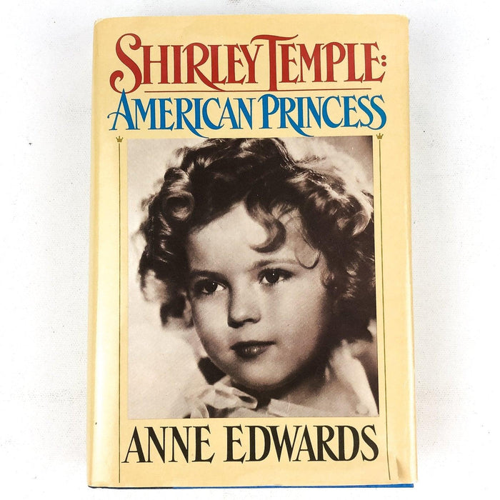 Shirley Temple American Princess Book Anne Edwards 1988 Morrow 1