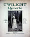 Twilight Reverie Vintage Sheet Music M Viola Allen 1907 Piano Song AW Perrys 1