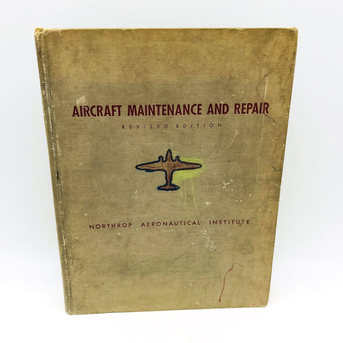 Aircraft Maintenance and Repair HC Northrop Aeronautical Institute 1955 Revised 1