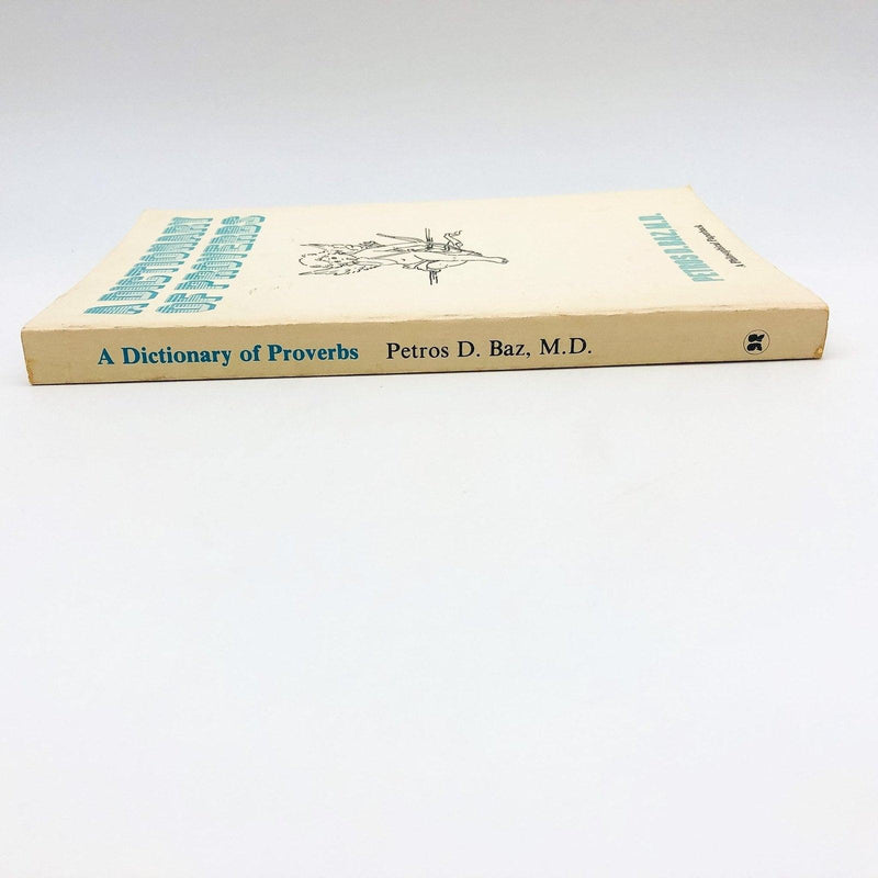 A Dictionary Of Proverbs Paperback Petros D Baz MD 1963 Phrases Passages Poems 3