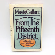 From The Fifteenth District Hardcover Mavis Gallant 1979 1st Edition Ex Library 1