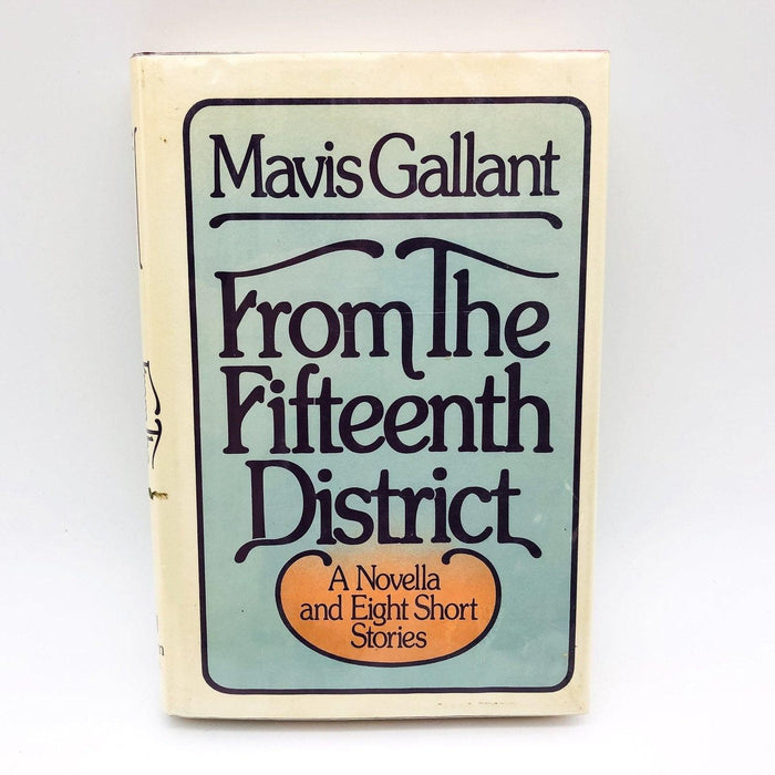 From The Fifteenth District Hardcover Mavis Gallant 1979 1st Edition Ex Library 1