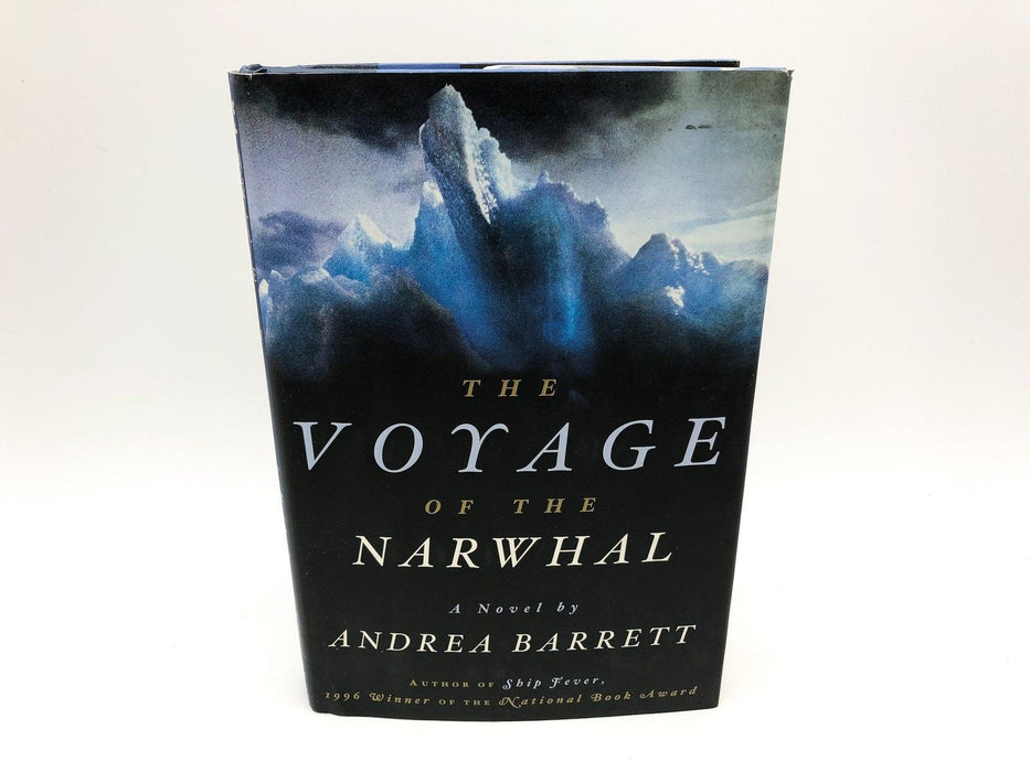 The Voyage of the Narwhal Andrea Barrett 1998 WW Norton First Edition Print Hard 1