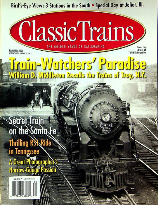 Classic Trains Magazine Summer 2005 Vol 6 No 2 Train-Watchers' Paradise