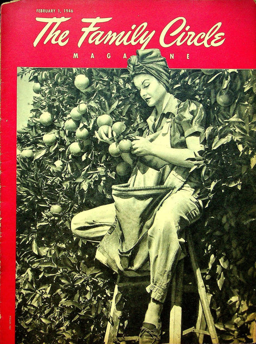 The Family Circle Magazine February 1 1946 Vol 28 No 5 Woman Picking Oranges 1