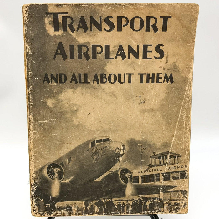 Transport Airplanes and All About Them Charles H. Blodgett 1934 Saalfield Pub 1