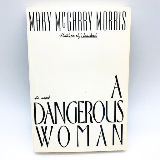 A Dangerous Woman Paperback Mary McGarry Morris 1991 Vermont Women Seduction 1 1