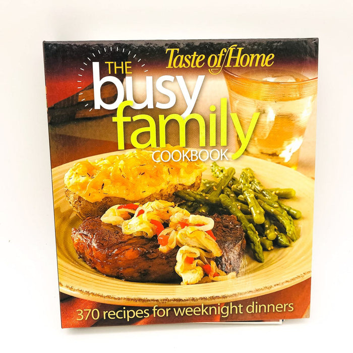 The Busy Family Cookbook Spiral Bound 2007 1st Edition 370 Recipes Dinner 1