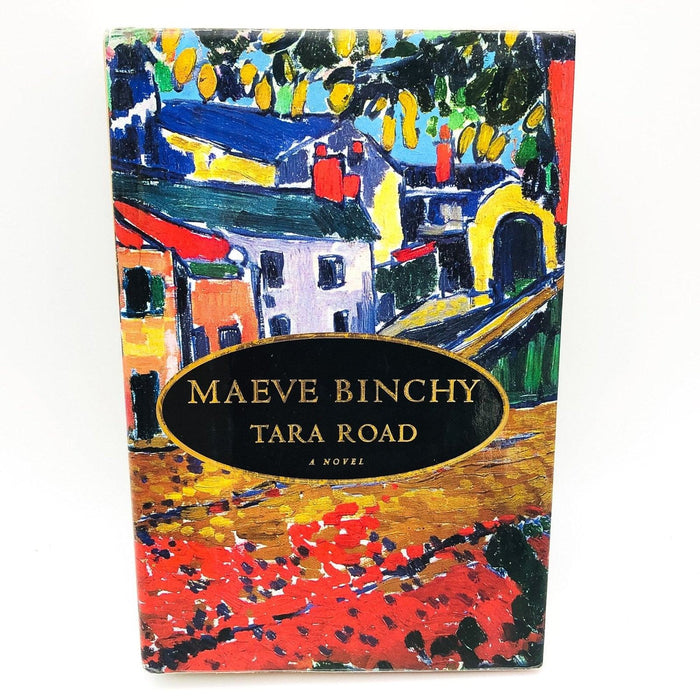 Tara Road Hardcover Maeve Binchy 1998 Crisis Betrayal Secrets Family Drama 1