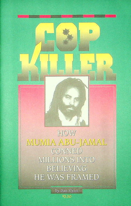 Cop Killer Dan Flynn How Mumia Abu Jamal Conned Zine 1999 Accuracy In Academia