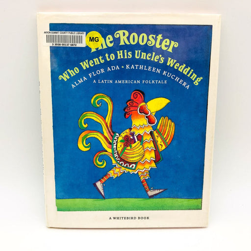 The Rooster Who Went To His Uncle's Wedding HC Alma Flor Ada 1993 Folktale Ex Li 1