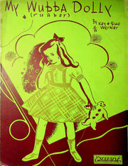 Vintage Childrens Sheet Music My Wubba Dolly Rubber 1939 Kay and Sue Werner 1