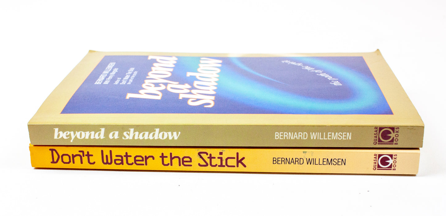 Don't Water the Stick & Beyond a Shadow Books - Bernard Willemsen | USED