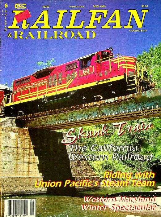 Railfan & Railroad Magazine May 1999 Vol 18 No 5 Skunk Train, California RR