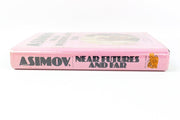 Isaac Asimov's Near Futures and Far - Hardcover 1981 First Printing 6