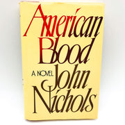 American Blood Hardcover John Nichols 1987 Argentina French Vietnam Evil Men 1