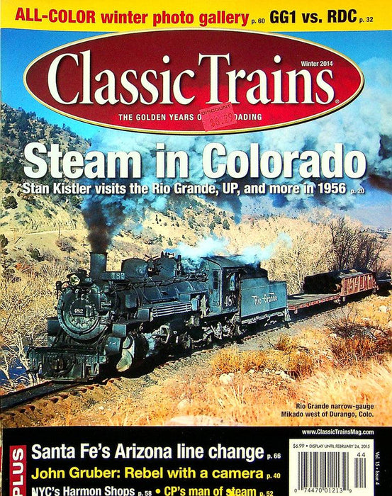 Classic Trains Railroading Magazine Winter 2014 Vol 15 No 4 Steam In Colorado