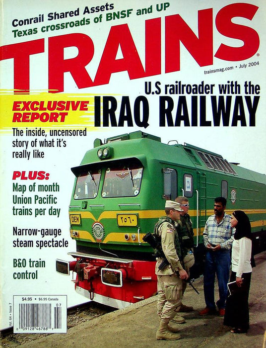 Trains Railroading Magazine July 2004 Vol 64 No 7 U.S Railroader With Iraq