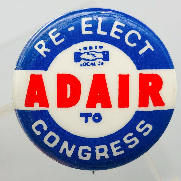 Re-Elect Adair To Congress Button Pin 1.25" Ross Indiana Republican Politician 1