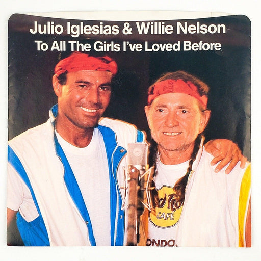 Julio Iglesias & Willie Nelson Girls I've Loved Before Record 45 RPM Single 1984 1