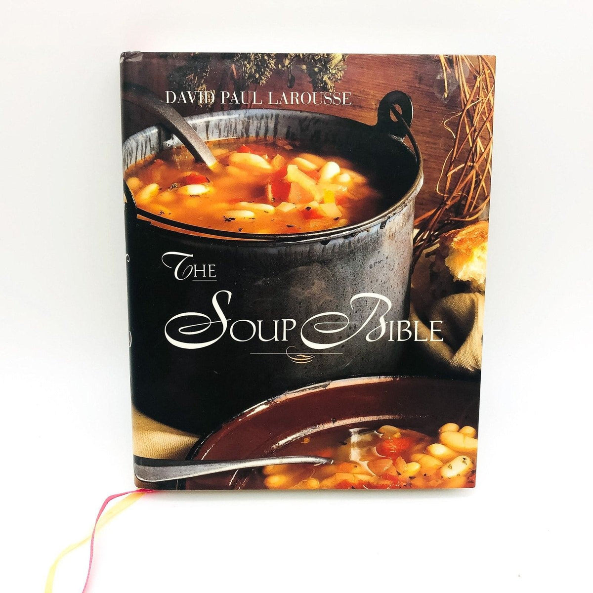 The Soup Bible Hardcover David Paul Larousse 1997 Stocks Preparation T ...
