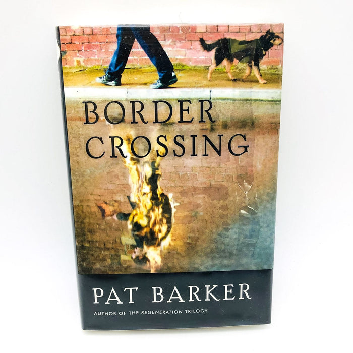 Border Crossing HC Pat Barker 2001 Psychological Thriller Child Murderer 1st Ed 1