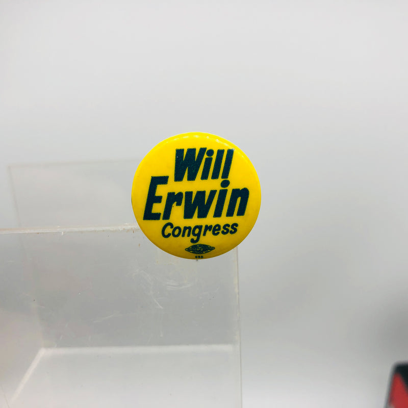 Vintage Will William Bill Erwin Button 1" Politician For Congress Union Made 2