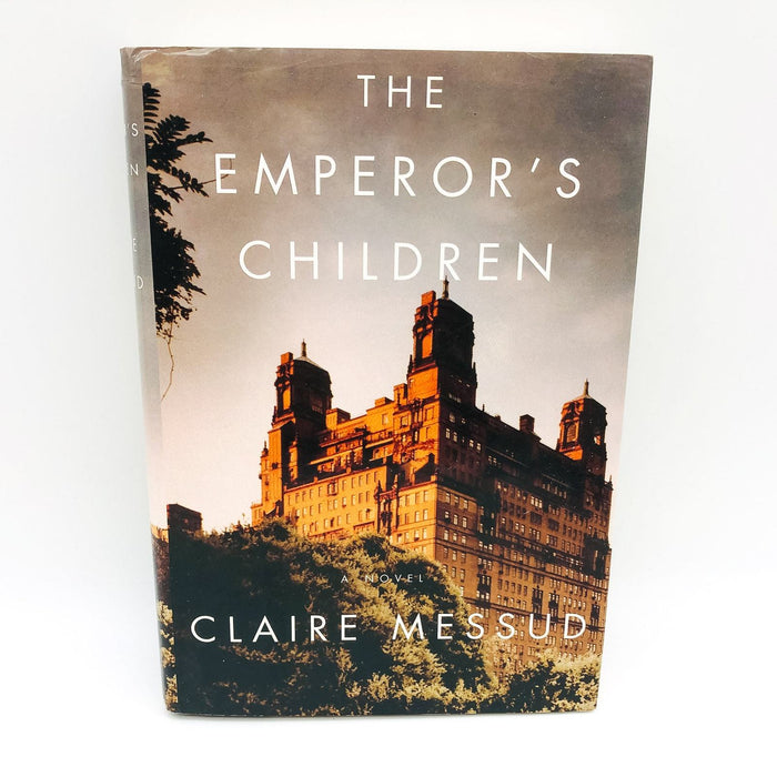 The Emperor's Children Hardcover Claire Messud 2006 Friendships 1st Edition 1