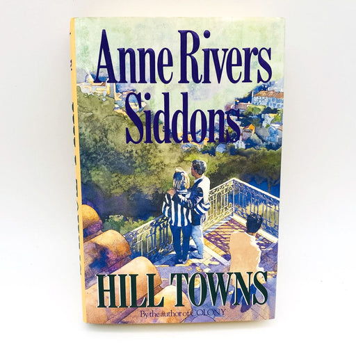 Hill Towns Hardcover Anne Rivers Siddons 1993 Italy Seduction Marriage Freedom 2 1