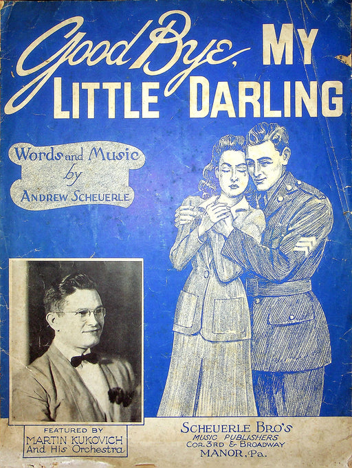 Sheet Music Good-Bye My Little Darling Martin Kukovich Andrew Scheuerle 1942 WW2 1