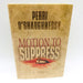 Motion To Suppress HC Perri O'Shaughnessy 1995 Courtroom Drama 1st Edition 1