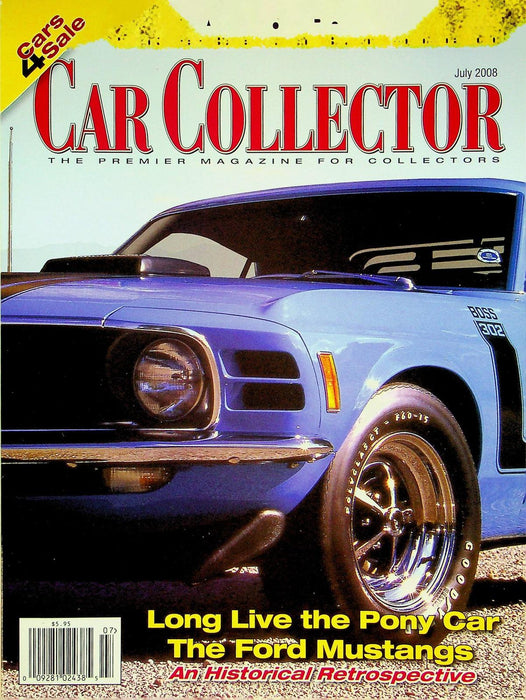 Car Collector Magazine July 2008 Vol 31 # 7 Long Live the Pony Car